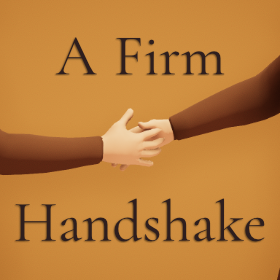 A Firm Handshake